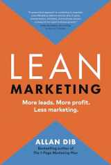 9781774583944-1774583941-Lean Marketing: More leads. More profit. Less marketing.