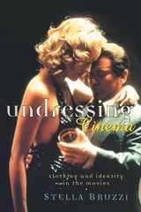 9780415139571-0415139570-Undressing Cinema: Clothing and identity in the movies