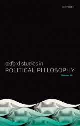 9780198909460-0198909462-Oxford Studies in Political Philosophy Volume 10