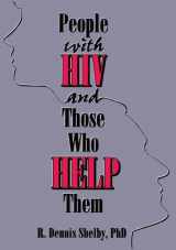 9781560238652-1560238658-People With HIV and Those Who Help Them (Haworth Social Work Practice)