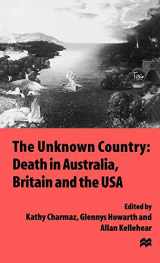 9780312165451-0312165455-The Unknown Country: Death in Australia, Britain and the USA