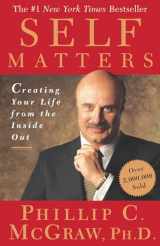 9780743227254-0743227255-Self Matters: Creating Your Life from the Inside Out