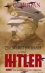 9781718061910-1718061919-The Secret Journals Of Adolf Hitler Series: The Anointed & The Struggle (Volumes 1 and 2)