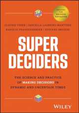 9781394239771-1394239777-Super Deciders: The Science and Practice of Making Decisions in Dynamic and Uncertain Times