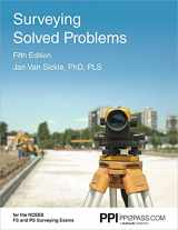 9781591266556-1591266556-PPI Surveying Solved Problems, 5th Edition – Comprehensive Practice Guide with More Than 900 Problems for the FS and PS Survey Exams