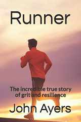 9781717724335-1717724337-Runner: The incredible true story of grit and resilience