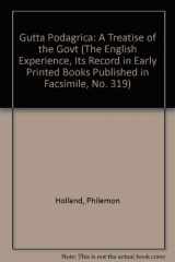 9789022103197-9022103196-Gutta Podagrica: A Treatise of the Govt (The English Experience, Its Record in Early Printed Books Published in Facsimile, No. 319)