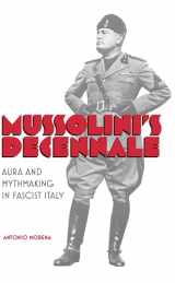 9781442645974-1442645970-Mussolini's Decennale: Aura and Mythmaking in Fascist Italy (Toronto Italian Studies) (English and Italian Edition)