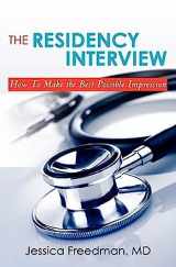 9780615325927-0615325920-The Residency Interview: How To Make the Best Possible Impression