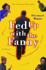 9780684852010-0684852012-Fed Up with the Fanny: A Novel