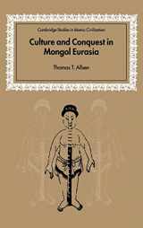 9780521803359-0521803357-Culture and Conquest in Mongol Eurasia (Cambridge Studies in Islamic Civilization)