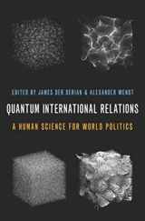 9780197568217-0197568211-Quantum International Relations: A Human Science for World Politics