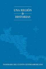 9780692322987-0692322981-Una región de historias: Panorama del cuento centroamericano (Spanish Edition)