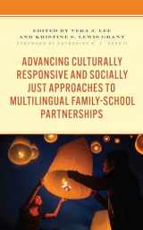 9781666910964-1666910961-Advancing Culturally Responsive and Socially Just Approaches to Multilingual Family-School Partnerships