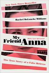 9781982114107-198211410X-My Friend Anna: The True Story of a Fake Heiress