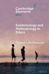 9781108713405-1108713408-Epistemology and Methodology in Ethics (Elements in Ethics)