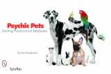 9780764333989-0764333984-Psychic Pets: Solving Paranormal Mysteries