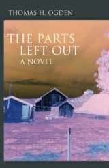 9781782200666-1782200665-The Parts Left Out: A Novel (Fiction / Poetry)