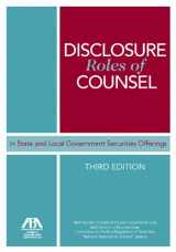 9781604425468-1604425466-Disclosure Roles of Counsel in State and Local Government Securities Offerings