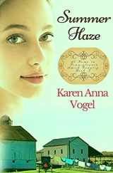 9780692187111-0692187111-Summer Haze: At Home in Pennsylvania Amish Country