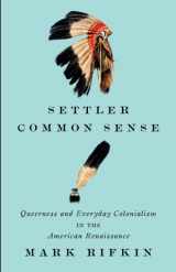 9780816690602-081669060X-Settler Common Sense: Queerness and Everyday Colonialism in the American Renaissance
