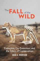9780231177788-023117778X-The Fall of the Wild: Extinction, De-Extinction, and the Ethics of Conservation