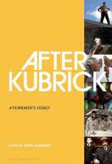 9781501383557-1501383558-After Kubrick: A Filmmaker’s Legacy