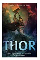 9781492224761-1492224766-Thor: The Origins, History and Evolution of the Norse God