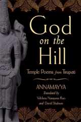 9780195182842-0195182847-God on the Hill: Temple Poems from Tirupati