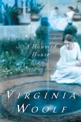 9780156028035-0156028034-A Haunted House And Other Short Stories: The Virginia Woolf Library Authorized Edition