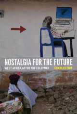 9780226669656-0226669653-Nostalgia for the Future: West Africa after the Cold War