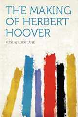 9781290032797-1290032793-The Making of Herbert Hoover