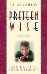 9780971453241-0971453241-On Becoming Pre-Teen Wise: Parenting Your Child from 8-12 Years