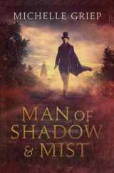 9781636095653-1636095658-Man of Shadow & Mist (Of Monsters and Men, 2)