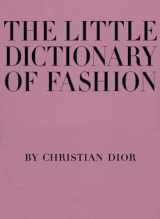9780810994614-0810994615-The Little Dictionary of Fashion: A Guide to Dress Sense for Every Woman