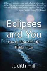 9781883376093-1883376092-Eclipses and You: How to Align with Life's Hidden Tides