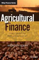 9781118827383-1118827384-Agricultural Finance: From Crops to Land, Water and Infrastructure (The Wiley Finance Series)
