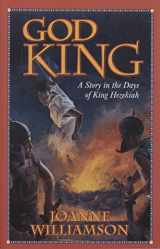 9781883937737-1883937736-God King: A Story in the Days of King Hezekiah
