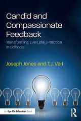 9781138609150-1138609153-Candid and Compassionate Feedback: Transforming Everyday Practice in Schools