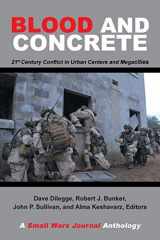 9781984573759-1984573756-Blood and Concrete: 21st Century Conflict in Urban Centers and Megacities—A Small Wars Journal Anthology
