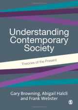 9780761959250-0761959254-Understanding Contemporary Society: Theories of the Present