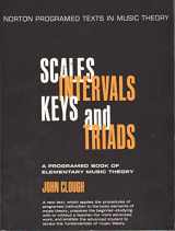 9780393096255-0393096254-Scales, Intervals, Keys and Triads: A Self-Instruction Program