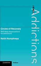 9780521792776-0521792770-Circles of Recovery: Self-Help Organizations for Addictions (International Research Monographs in the Addictions)