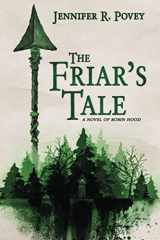 9781733517980-1733517987-The Friar's Tale: A Novel of Robin Hood