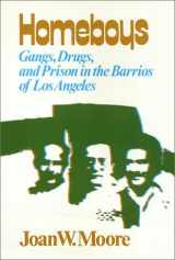 9780877221210-0877221219-Homeboys: Gangs, Drugs, and Prison in the Barrios of Los Angeles