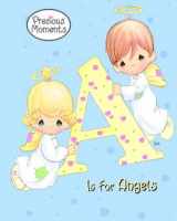 9780375825958-0375825959-A is for Angels: Precious Moments (A Padded Board Book)
