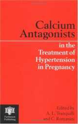 9781850704683-1850704686-Calcium Antagonists in the Treatment of Hypertension in Pregnancy