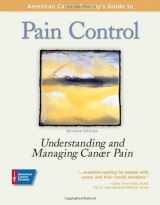 9780944235522-0944235522-American Cancer Society's Guide to Pain Control: Understanding and Managing Cancer Pain, Revised Edition