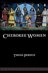 9780803287600-0803287607-Cherokee Women: Gender and Culture Change, 1700-1835 (Indians of the Southeast)