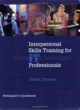 9780874259438-0874259436-Interpersonal Skills Training for Information Technology Professionals Particpant 5 Pack